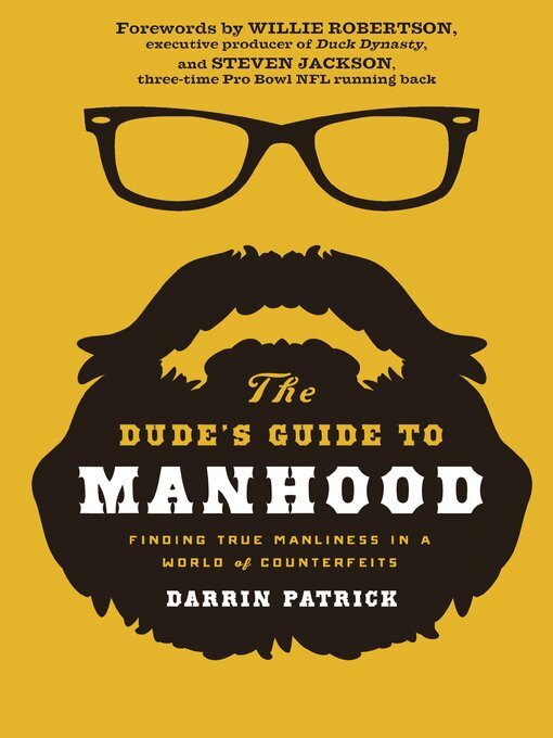 Title details for The Dude's Guide to Manhood by Darrin Patrick - Available